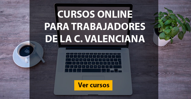 Cursos online para trabajadores de la Comunidad Valenciana