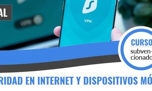 SEGURIDAD EN INTERNET Y DISPOSITIVOS MÓVILES